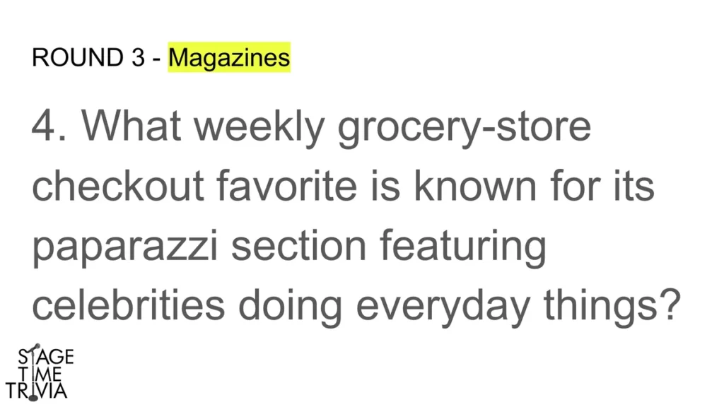 Trivia question about celebrity magazine.
