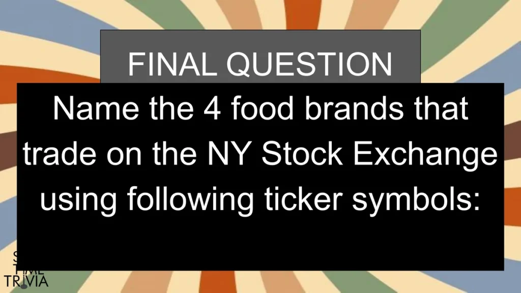Final trivia question about NY Stock Exchange brands.